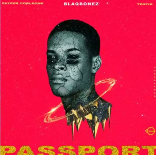 100 Crowns - Passport ft. Blaqbonez, Payper Corleone & Tentik